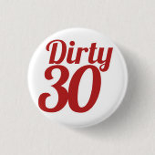 Dirty 30 ronde button 3,2 cm (Voorkant)