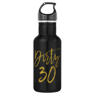Dirty 30 Verjaardag Gold Folie en Zwarte Water Fle Waterfles