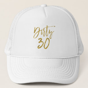 Dirty 30 Verjaardag Gouden Folie En Witte Trucker  Pet