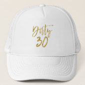 Dirty 30 Verjaardag Gouden Folie En Witte Trucker  Trucker Pet (Voorkant)