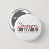 Dirty ABU's Ronde Button 5,7 Cm (Voorkant /achterkant)