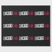 Dirty and Flirty 30 Birthday Party Hot Pink Cadeaupapier (Vlak)