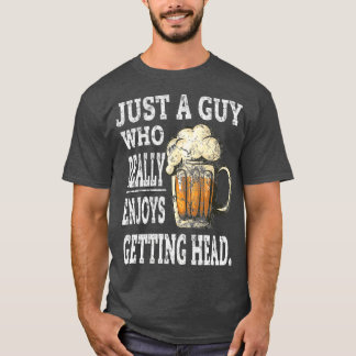 Dirty beer drink mannen Adult Humor Gift T-shirt