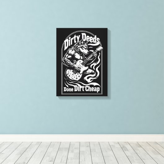 Dirty Deeds Dirt Cheap Canvas Afdruk (Insitu (Houten vloer))