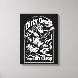 Dirty Deeds Dirt Cheap Canvas Afdruk