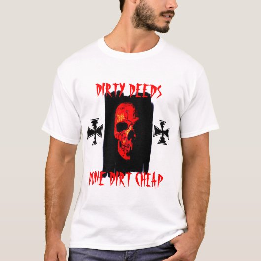 DIRTY DEEDS... T-SHIRT (Voorkant)