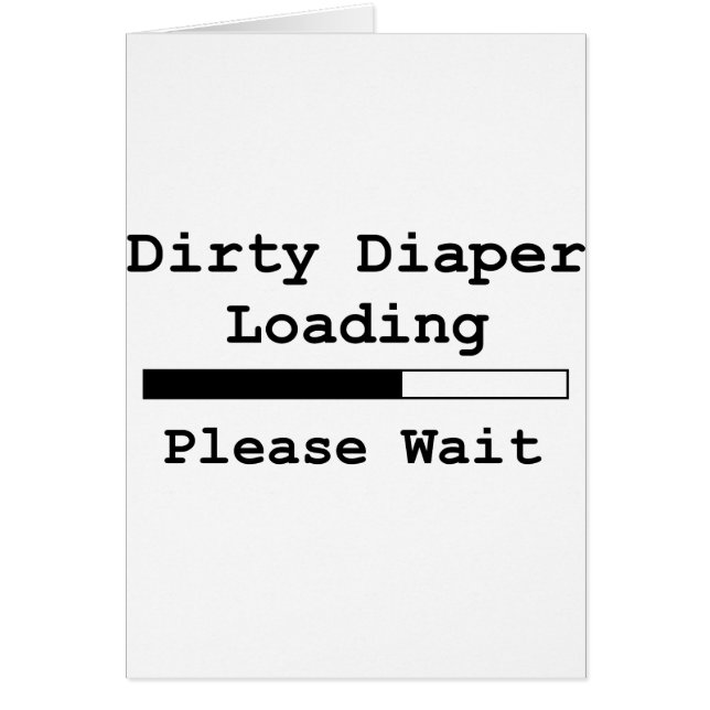 Dirty Diaper Loading... Een ogenblik geduld (Voorkant)