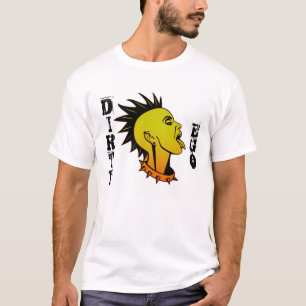 "DIRTY EGO" T-Shirt