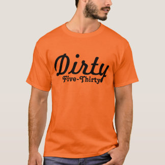 Dirty Five-Derty T-shirt