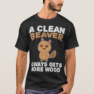 Dirty Funny Adult Clean Beaver Wood T-shirt