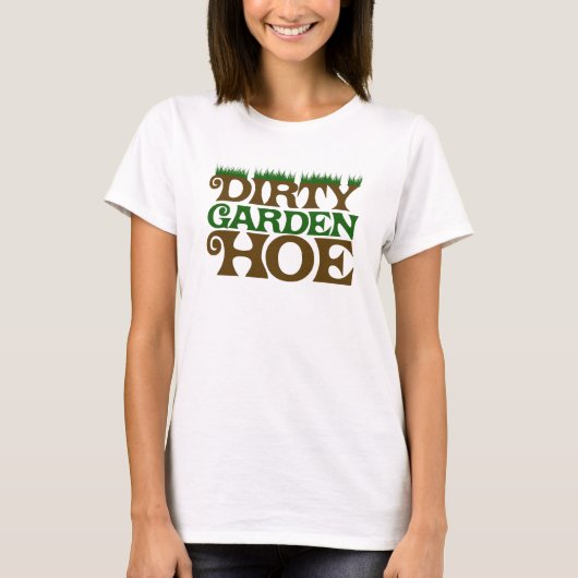 Dirty Garden HOE T-shirt (Voorkant)