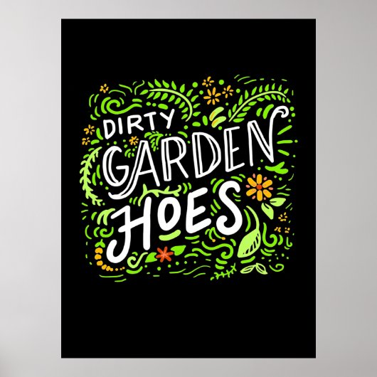 Dirty Garden Hoes Poster (Voorkant)