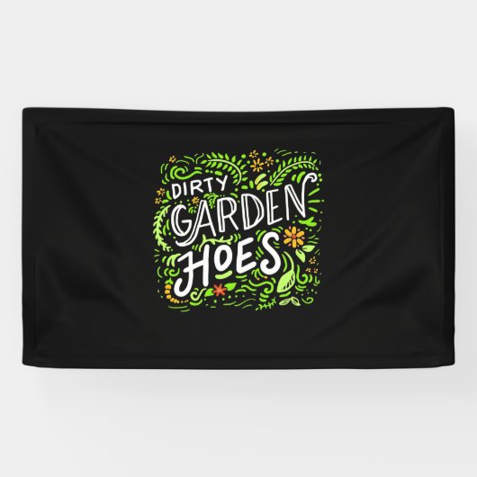 Dirty Garden Hoes Spandoek (Horizontaal)