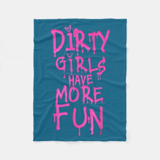 Dirty Girls Have More Fun Funny Quote  Fleece Deken (Voorkant)