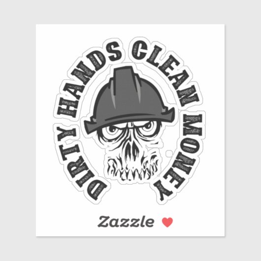 Dirty Hands Clean Money Sticker (Vel)