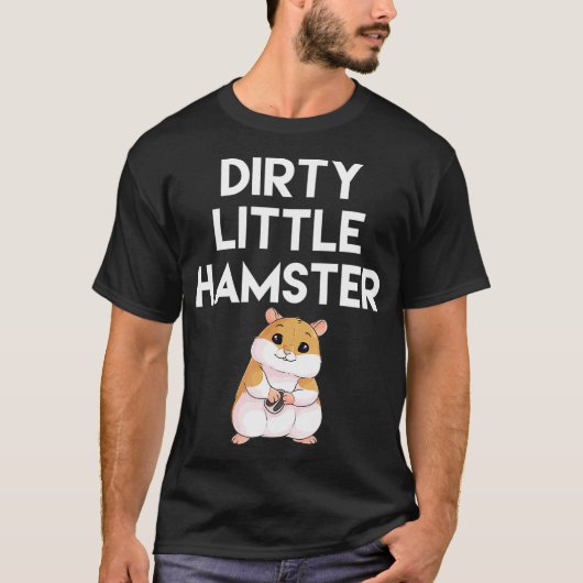 Dirty Little Hamster Cute Hamster Afbeelding T-shirt (Voorkant)