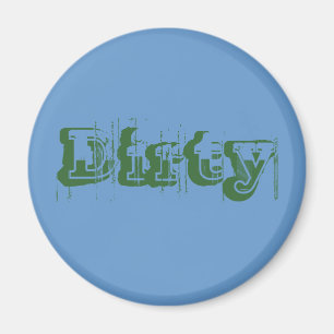 Dirty Magneet