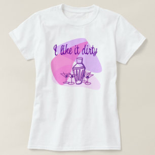 Dirty Martini T-shirt