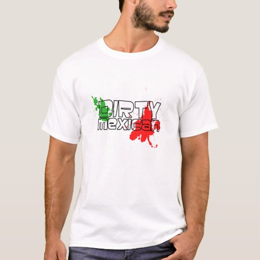 Dirty Mexican T-shirt (Voorkant)