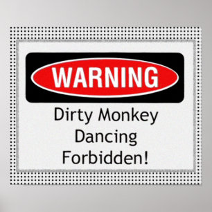 Dirty Monkey Dancing Verbod Poster