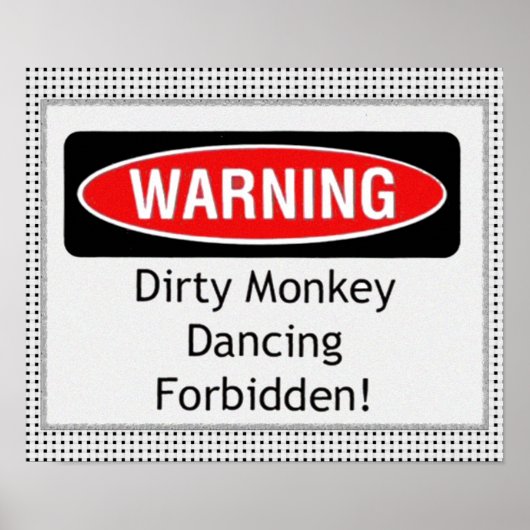 Dirty Monkey Dancing Verbod Poster (Voorkant)