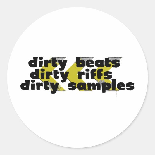 Dirty Riffs, Dirty Beats, Dirty Samples Ronde Sticker (Voorkant)
