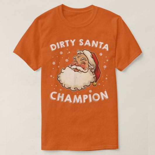 Dirty Santa Champion Sarcastic Joke Humor Funny Ch T-shirt (Design voorkant)