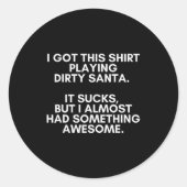 Dirty Santa Present Idea Exchange. Dirty Santa Chr Ronde Sticker (Voorkant)