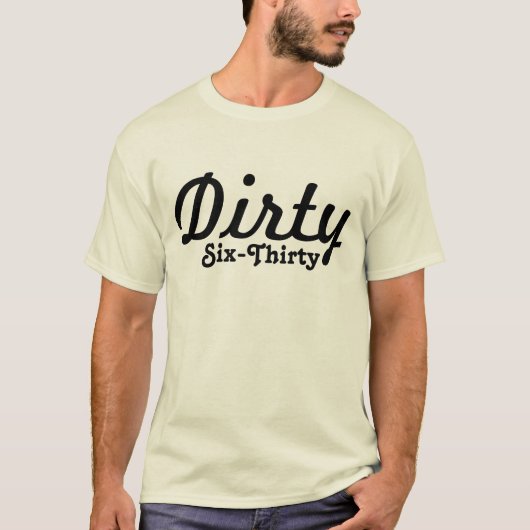 Dirty Six Derty T-shirt (Voorkant)