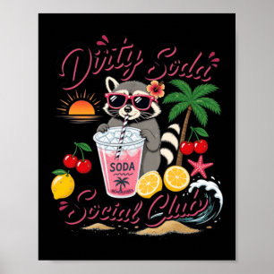 Dirty Soda Social Club Wasbeer Zomer Vakantie Poster