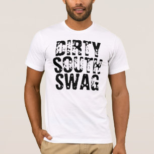 Dirty South Swag T-shirt
