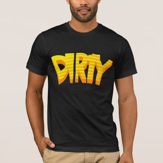 DIRTY T-SHIRT (Voorkant)