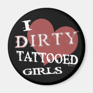 Dirty Tatoed Girls Magnet