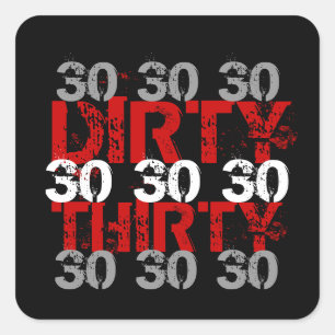 Dirty Thirty (30) Verjaardagsfeestje Zwart Zilver  Vierkante Sticker
