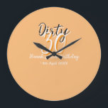 Dirty Thirty oranje witte eenvoudige retro verjaar Grote Klok<br><div class="desc">Ontwerp van sjabloon aanpassen</div>