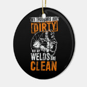 DIRTY THOUGHTS CLEAN WELDS Funny Welders Welding Keramisch Ornament (Links)