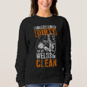 Dirty Thoughts Clean Welds Funny Welders Welding Trui (Voorkant)