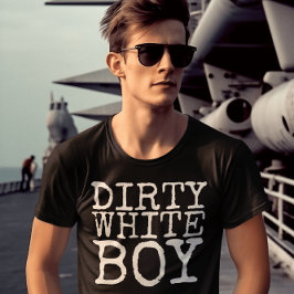 DIRTY WHITE BOY MANNEN T-SHIRS T-SHIRT