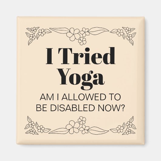 Disability Awareness Humor: I Tried Yoga Magneet (Voorkant)