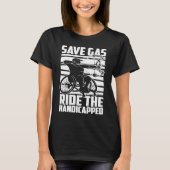 Disability Hilarious Handicapped Disabled Wheelcha T-shirt (Voorkant)