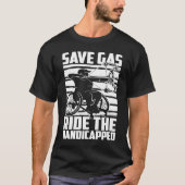 Disability Hilarious Handicapped Disabled Wheelcha T-shirt (Voorkant)