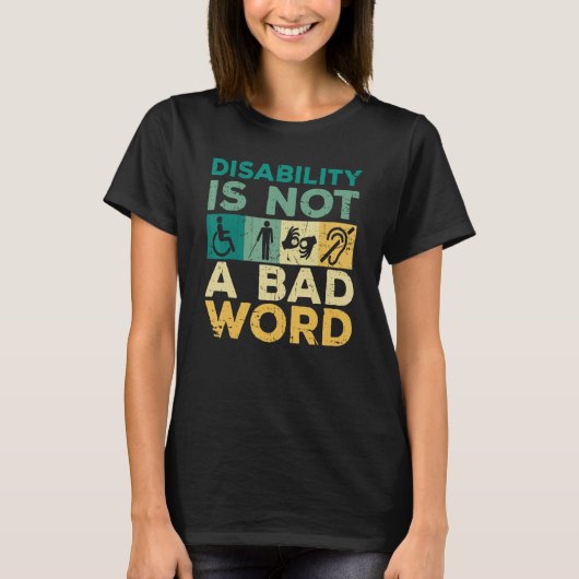 Disability Is Not A Bad Word Happy Disability Prid T-shirt (Voorkant)
