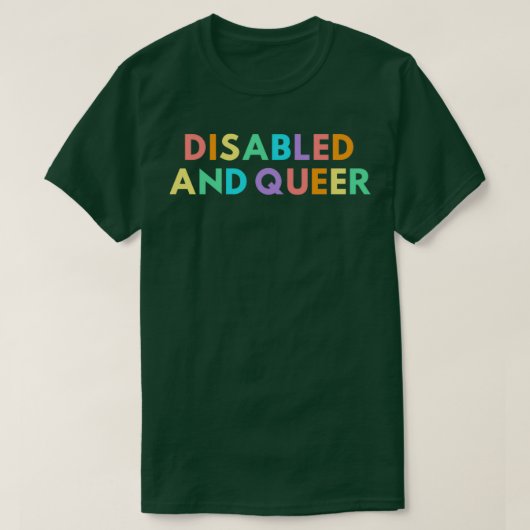 Disabled and queer t-shirt (Design voorkant)