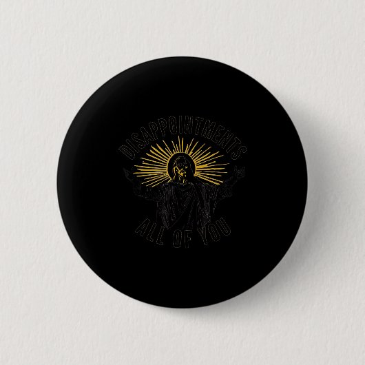 Disapintments All Of You Jesus Christ Sarcastic Ch Ronde Button 5,7 Cm (Voorkant)