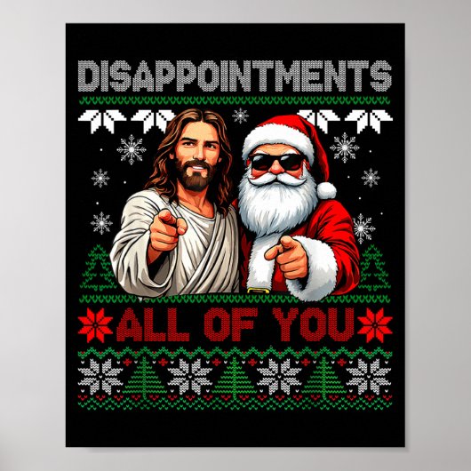 Disapintments All Of You Jesus Christmas Ugly Swea Poster (Voorkant)