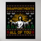 Disapintments All Of You Jesus Christmas Ugly Swea Poster (Voorkant)