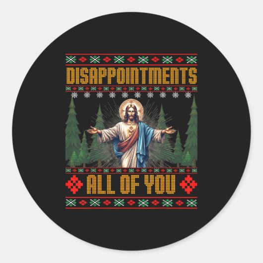Disapintments All Of You Jesus Christmas Ugly Swea Ronde Sticker (Voorkant)