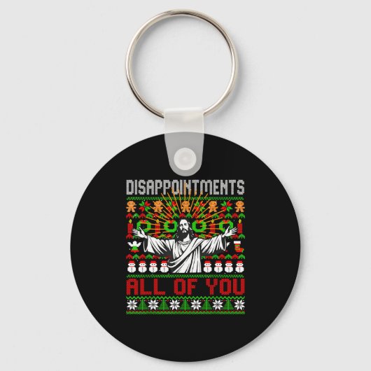 Disapintments All Of You Jesus Christmas Ugly Swea Sleutelhanger (Voorkant)