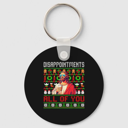 Disapintments All Of You Jesus Christmas Ugly Swea Sleutelhanger (Voorkant)