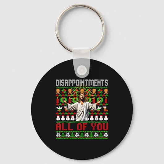 Disapintments All Of You Jesus Christmas Ugly Swea Sleutelhanger (Voorkant)